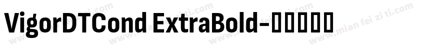 VigorDTCond ExtraBold字体转换